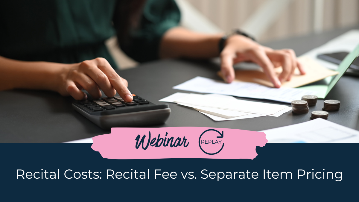 Recital Costs&##x3a; Recital Fee vs Separate Item Pricing
