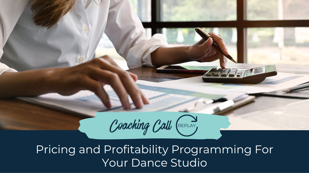 Pricing and Profitable Programming For Your Dance Studio