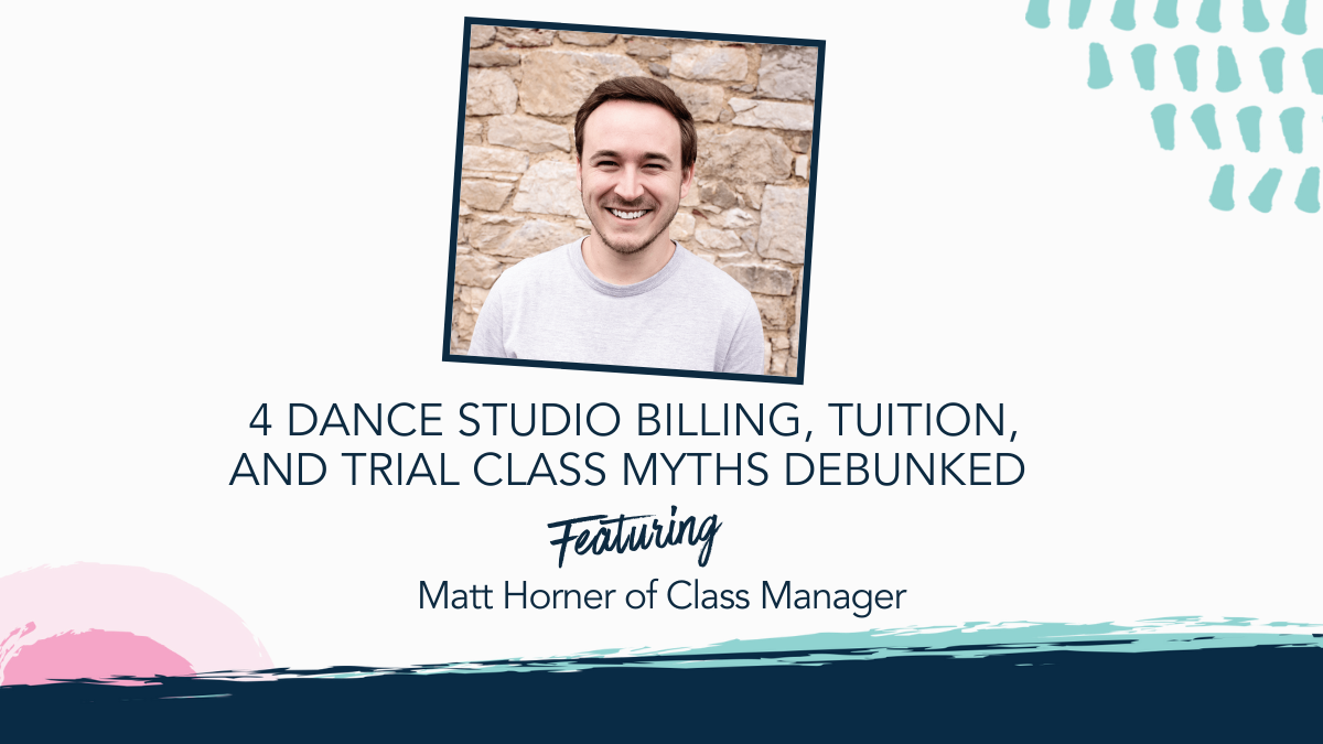 4 Dance Studio Billing, Tuition, and Trial Class Myths Debunked