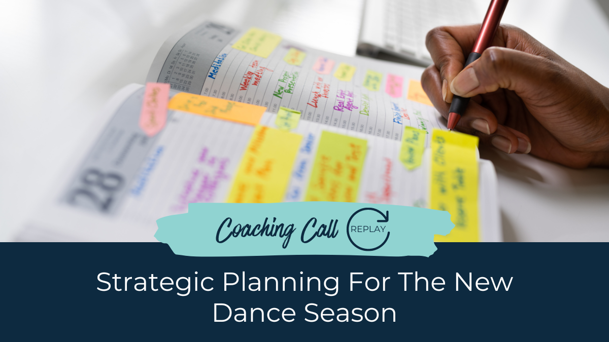 June Coaching Call - Strategic Planning for the New Dance Season
