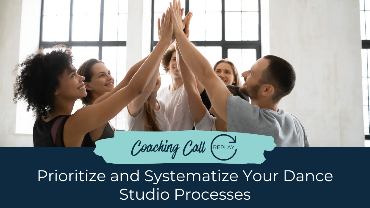 Prioritize and Systematize Your Dance Studio Processes