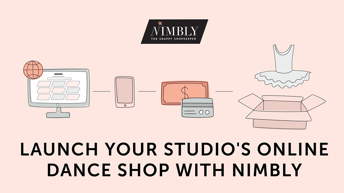 Launch or Refresh Your Studio&##x27;s Online Dance Shop with Nimbly