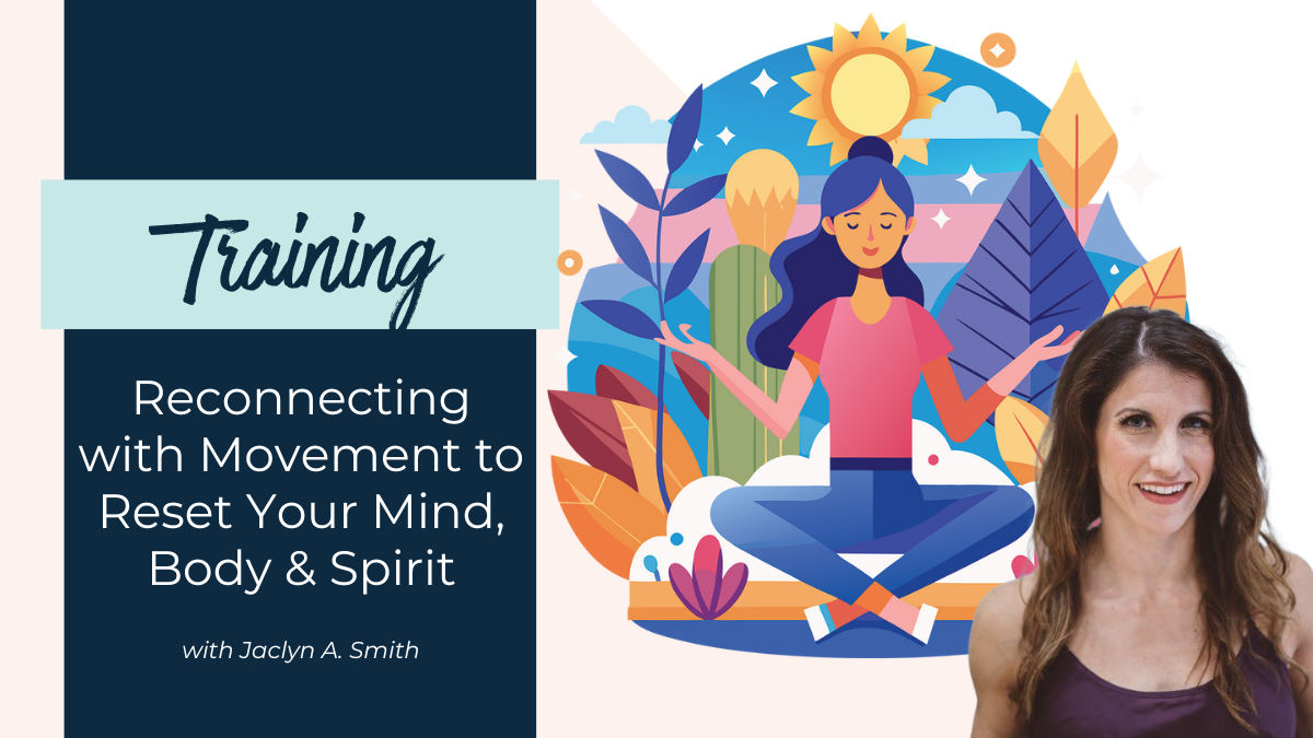 Reconnecting with Movement&##x3a; Reset Your Mind, Body and Spirit