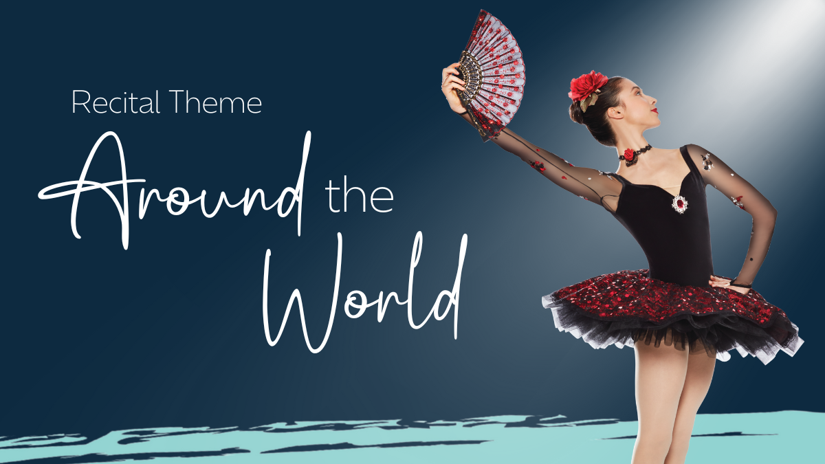 Recital Theme&##x3a; Around The World