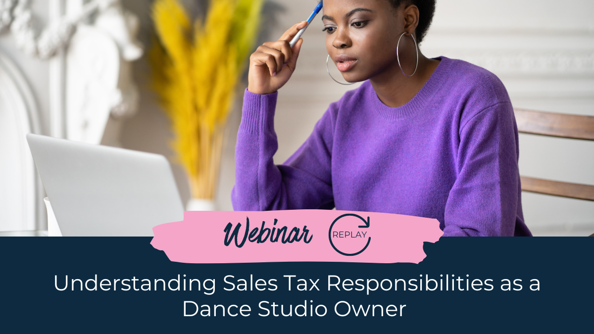 Understanding sales tax responsibilities as a dance studio owner